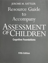 Cover art for Resource Guide to Accompany Assessment of Children: Cognitive Foundations, 5th Edition