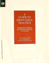 Cover art for A Guide to Kriya Yoga Practice:  Discipleship Guidelines and Meditation Routines for Initiates