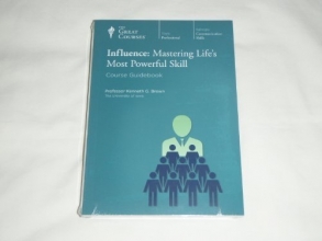Cover art for Influence: Mastering Life's Most Powerful Skill (Great Courses) (Teaching Company) (Course Number 5972 DVD)