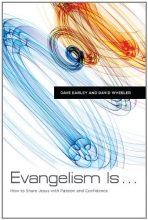 Cover art for Evangelism Is . . .: How to Share Jesus with Passion and Confidence