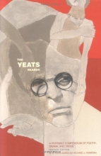 Cover art for The Yeats Reader: A Portable Compendium of Poetry, Drama, and Prose