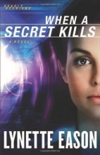 Cover art for When a Secret Kills: A Novel (Deadly Reunions)