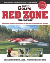 Cover art for Golf's Red Zone Challenge: A Breakthrough System to Track and Improve Your Short Game and  Significantly Lower Your Scores