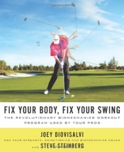 Cover art for Fix Your Body, Fix Your Swing: The Revolutionary Biomechanics Workout Program Used by Tour Pros