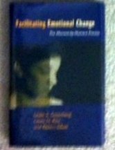 Cover art for Facilitating Emotional Change: The Moment-by-Moment Process