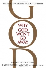 Cover art for Why God Won't Go Away: Brain Science and the Biology of Belief