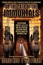 Cover art for On the Path of the Immortals: Exo-Vaticana, Project L. U. C. I. F. E. R. , and the Strategic Locations Where Entities Await the Appointed Time