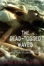 Cover art for The Dead-Tossed Waves (Forest of Hands and Teeth)