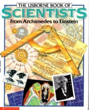 Cover art for The Usborne Book of Scientists (From Archimedes to Einstein)
