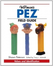 Cover art for Warman's PEZ Field Guide: Values and Identification (Warman's Field Guides)
