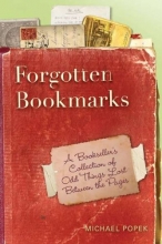 Cover art for Forgotten Bookmarks: A Bookseller's Collection of Odd Things Lost Between the Pages
