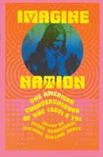 Cover art for Imagine Nation: The American Counterculture of the 1960's and 70's