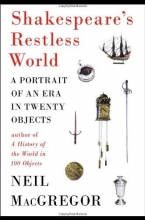 Cover art for Shakespeare's Restless World: A Portrait of an Era in Twenty Objects