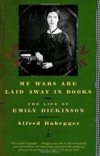 Cover art for My Wars Are Laid Away in Books: The Life of Emily Dickinson (Modern Library Paperbacks)