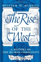 Cover art for The Rise of the West: A History of the Human Community; with a Retrospective Essay