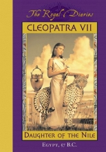 Cover art for Cleopatra VII: Daughter of the Nile, Egypt, 57 B.C. (The Royal Diaries)
