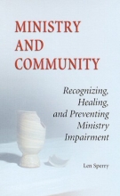 Cover art for Ministry And Community: Recognizing, Healing, and Preventing Ministry Impairment