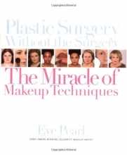 Cover art for Plastic Surgery Without the Surgery: The Miracle of Makeup Techniques