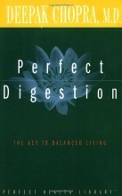 Cover art for Perfect Digestion: The Key to Balanced Living (Perfect Health Library)