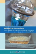 Cover art for Making the Connections 2: A How-To Guide for Organic Chemistry Lab Techniques, Second Edition