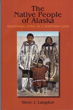 Cover art for Native People of Alaska, 5th Ed Traditional Living in a Northern Land