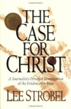 Cover art for The Case for Christ: A Journalist's Personal Investigation of the Evidence for Jesus