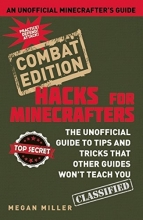 Cover art for Hacks for Minecrafters: Combat Edition: The Unofficial Guide to Tips and Tricks That Other Guides Won't Teach You