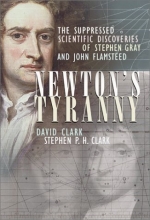 Cover art for Newton's Tyranny: The Suppressed Scientific Discoveries of Stephen Gray and John Flamsteed