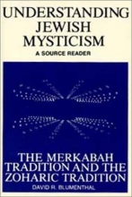 Cover art for Understanding Jewish Mysticism: A Source Reader : The Merkabah Tradition and the Zoharic Tradition (The Library of Judaic learning)