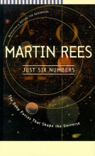 Cover art for Just Six Numbers: The Deep Forces that Shape the Universe
