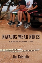 Cover art for Navajos Wear Nikes: A Reservation Life