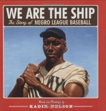 Cover art for We Are the Ship: The Story of Negro League Baseball
