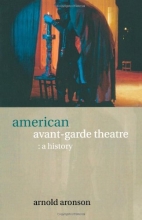 Cover art for American Avant-Garde Theatre: A History (Theatre Production Studies)