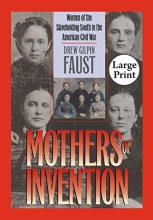 Cover art for Mothers of Invention: Women of the Slaveholding South in the American Civil War (Fred W. Morrison Series in Southern Studies)