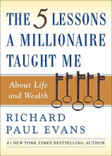 Cover art for The Five Lessons a Millionaire Taught Me About Life and Wealth