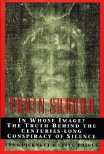 Cover art for Turin Shroud: In Whose Image? the Truth Behind the Centuries-Long Conspiracy of Silence
