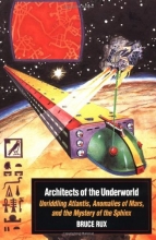 Cover art for Architects of the Underworld: Unriddling Atlantis, Anomalies of Mars, and the Mystery of the Sphinx