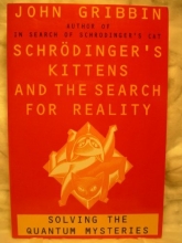Cover art for SCHRODINGER'S KITTENS AND THE SEARCH FOR REALITY: Solving the Quantum Mysteries