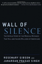 Cover art for Wall of Silence: The Untold Story of the Medical Mistakes That Kill and Injure Millions of Americans