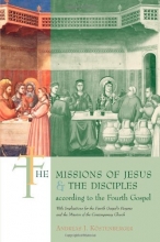 Cover art for The Missions of Jesus and the Disciples According to the Fourth Gospel: With Implications for the Fourth Gospel's Purpose and the Mission of the Conte