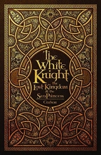 Cover art for The White Knight, the Lost Kingdom, and the Sea Princess