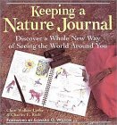 Cover art for Keeping a Nature Journal: Discover a Whole New Way of Seeing the World Around You