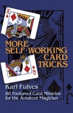 Cover art for More Self-Working Card Tricks: 88 Foolproof Card Miracles for the Amateur Magician (Dover Magic Books)