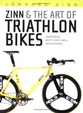 Cover art for Zinn & the Art of Triathlon Bikes: Aerodynamics, Bike Fit, Speed Tuning, and Maintenance