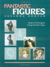 Cover art for Fantastic Figures: Ideas and Techniques Using the New Clays