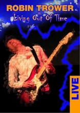 Cover art for Robin Trower - Living Out of Time: Live