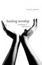 Cover art for Healing Worship: Purpose & Practice