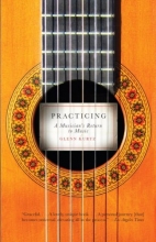 Cover art for Practicing: A Musician's Return to Music
