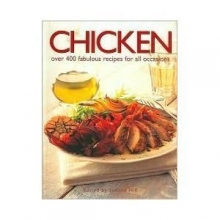 Cover art for Chicken: Over 400 Fabulous Recipes For All Occasions