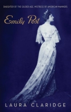 Cover art for Emily Post: Daughter of the Gilded Age, Mistress of American Manners